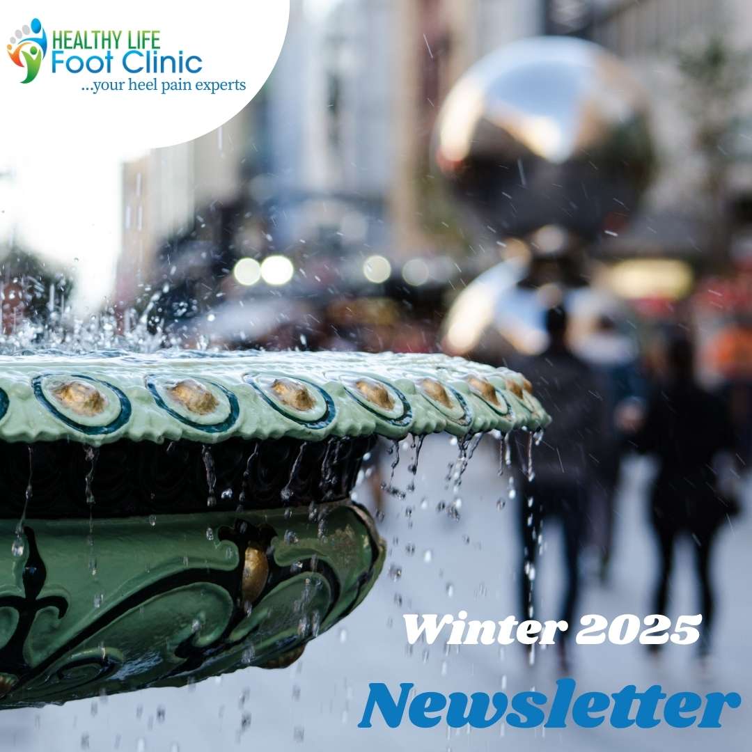 Healthy Life Foot Clinic - Winter 2025 Newsletter